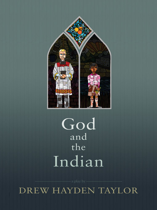 Title details for God and the Indian by Drew Hayden Taylor - Available